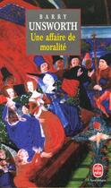 Couverture du livre « Une affaire de moralite » de Unsworth-B aux éditions Le Livre De Poche