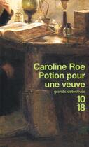 Couverture du livre « Potion Pour Une Veuve » de Caroline Roe aux éditions 10/18