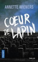 Couverture du livre « Coeur de lapin » de Annette Wieners aux éditions Pocket