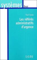 Couverture du livre « Referes administratifs (les) » de Paul Cassia aux éditions Lgdj