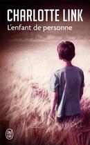 Couverture du livre « L'enfant de personne » de Charlotte Link aux éditions J'ai Lu