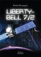 Couverture du livre « Liberty-bell 7/2 » de Bourgain Robin aux éditions Amalthee