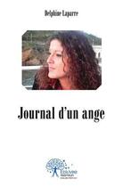 Couverture du livre « Journal d'un ange » de Laparre Delphine aux éditions Edilivre