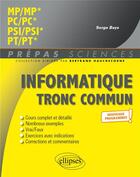 Couverture du livre « Informatique tronc commun : MP - PC - PSI - PT - programme 2022 » de Serge Bays aux éditions Ellipses