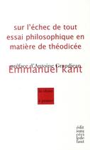 Couverture du livre « Sur l'échec de tout essai philosophique en matière de théodicée » de Emmanuel Kant aux éditions Cecile Defaut