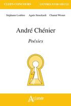 Couverture du livre « Andre chenier, poesies » de Loubere Stephanie/St aux éditions Atlande Editions