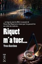 Couverture du livre « Riquet m'a tuer... » de Yves Carchon aux éditions Cairn