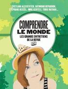 Couverture du livre « Comprendre le monde ; les entretiens de la revue XXI » de  aux éditions Arenes