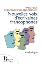 Couverture du livre « Nouvelles voix d'écrivaines francophones » de Marie-Rose Abomo-Maurin aux éditions Regain De Lecture