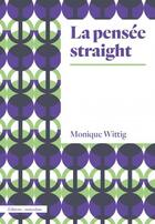 Couverture du livre « La pensée straight » de Monique Wittig aux éditions Amsterdam