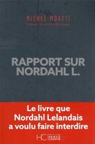 Couverture du livre « Rapport sur Nordahl L. » de Michel Moatti aux éditions Herve Chopin