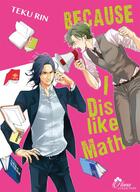 Couverture du livre « Because i dislike math » de Teku Rin aux éditions Boy's Love