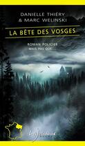 Couverture du livre « La bête des Vosges » de Danielle Thiery et Marc Welinski aux éditions Lajouanie