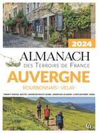 Couverture du livre « Almanach des terroir de France : Auvergne, Bourbonnais, Velay (édition 2024) » de Ramsay aux éditions Creations Du Pelican
