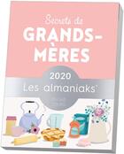 Couverture du livre « Almaniak secrets de grands-mères (édition 2020) » de Anne-Solange Tardy aux éditions Editions 365