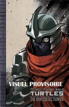 Couverture du livre « Les Tortues Ninja - TMNT, T6 : L'Intégrale T6 » de  aux éditions Hicomics