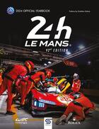 Couverture du livre « 24 hours le mans 2024 » de Jean-Marc Teissedre et Thibaut Villemant aux éditions Sophia Editions