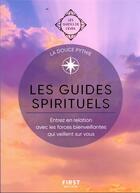 Couverture du livre « Les guides de l'éveil : les guides spirituels : entrez en relation avec les forces bienveillantes qui veillent sur vous » de La Douce Pythie aux éditions First