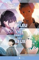 Couverture du livre « Le bleu du ciel dans ses yeux » de Cho-Heiwa Busters et Yaeko Ninagawa aux éditions Delcourt