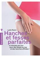 Couverture du livre « Hanches et fesses parfaites » de Lydie Raisin aux éditions Marabout