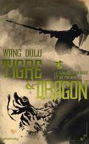 Couverture du livre « Tigre et dragon t.2 ; la danse de la grue et du phénix » de Dulu-W aux éditions Calmann-levy