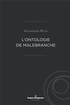 Couverture du livre « L'ontologie de Malebranche » de Alexandra Roux aux éditions Hermann