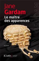 Couverture du livre « Le maître des apparences » de Jane Gardam aux éditions Lattes