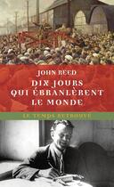 Couverture du livre « Dix jours qui ébranlèrent le monde » de John Reed aux éditions Mercure De France