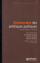 Couverture du livre « Dictionnaire des politiques publiques (3e édition) » de Sophie Jacquot et Pauline Ravinet et Laurie Boussaguet aux éditions Presses De Sciences Po