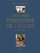 Couverture du livre « 2000 ans d'histoire de l'Eglise » de Paul Christophe aux éditions Mame