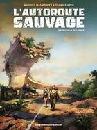 Couverture du livre « L'autoroute sauvage : Intégrale Tomes 1 à 3 » de Zhang Xiaoyu et Mathieu Masmondet aux éditions Humanoides Associes