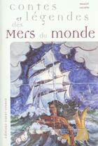 Couverture du livre « Contes et legendes des mers du monde » de Daniel Lacotte aux éditions Ouest France