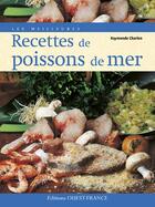 Couverture du livre « Les meilleures recettes de poissons de mer » de Raymonde Charlon aux éditions Ouest France