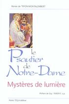 Couverture du livre « Le psautier de notre dame - mysteres de lumiere » de De Tryon-Montalember aux éditions Tequi