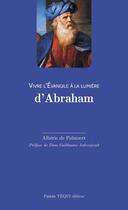 Couverture du livre « Vivre l'Evangile à la lumière d'Abraham » de Alberic De Palmaert aux éditions Tequi