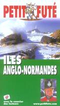 Couverture du livre « ILES ANGLO NORMANDES (édition 2005) » de Collectif Petit Fute aux éditions Le Petit Fute