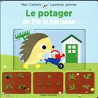 Couverture du livre « Le potager de pic le herisson - un livre anime tout simple pour apprendre comment poussent le legume » de Jammes/Clamens aux éditions Bayard Jeunesse
