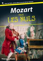 Couverture du livre « Mozart pour les nuls » de Thierry Geffrotin aux éditions First