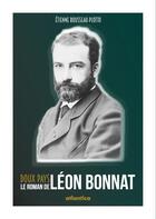 Couverture du livre « Doux pays : le roman de Léon Bonnat » de Etienne Rousseau-Plotto aux éditions Atlantica