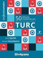 Couverture du livre « 50 regles essentielles turc - 2e edition » de Yalcinkaya/Salom aux éditions Studyrama