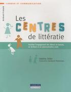 Couverture du livre « Les centres de littératie 5/8 ans » de Debbie Diller aux éditions Cheneliere Mcgraw-hill