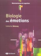 Couverture du livre « Biologue des émotions » de Catherine Belzung aux éditions De Boeck Superieur