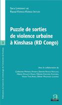 Couverture du livre « Puzzle de sorties de violence urbaine à Kinshasa (RD Congo) » de Raoul Kienge-Kienge Intudi et Sara Liwerant aux éditions Academia