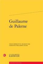 Couverture du livre « Guillaume de Palerne » de Anonyme aux éditions Classiques Garnier