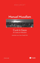 Couverture du livre « Curé à Gaza, un juste en Palestine » de Manuel Musallam aux éditions Editions De L'aube