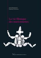 Couverture du livre « La vie filmique des marionnettes » de S Schifano Laurence aux éditions Presses Universitaires De Paris Nanterre