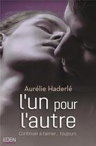 Couverture du livre « L'un pour l'autre » de Aurelie Haderle aux éditions City