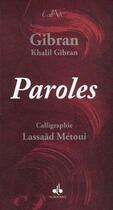 Couverture du livre « Paroles » de Khalil Gibran et Lassaad Metoui aux éditions Albouraq