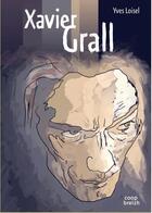 Couverture du livre « Xavier Grall » de Yves Loisel aux éditions Coop Breizh