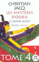 Couverture du livre « Les mysteres d'osiris - tome 4 le grand secret - vol04 » de Christian Jacq aux éditions Xo